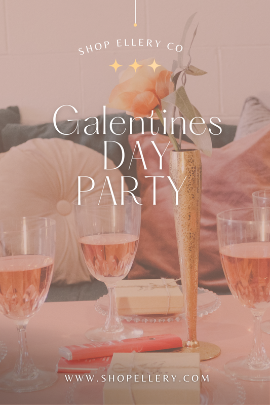 Galentine's Day Party Planning Ellery 
